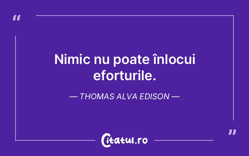Citat Thomas Alva Edison - citate viata