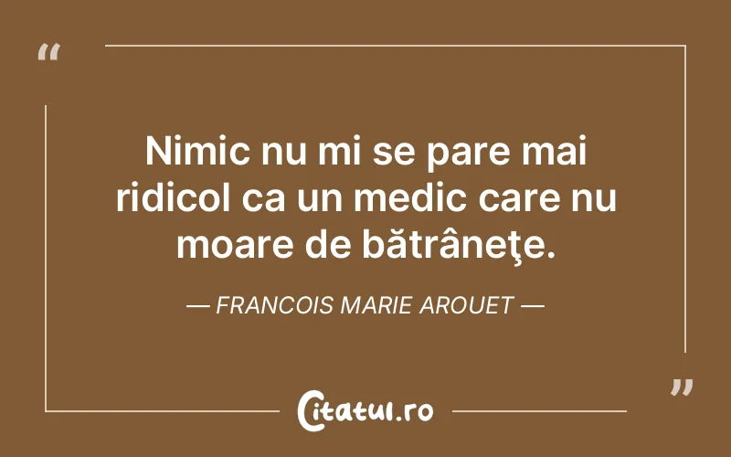 Citat Francois Marie Arouet - citate viata