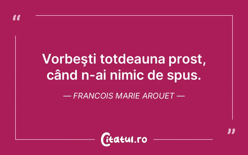 Citat Francois Marie Arouet - citate viata