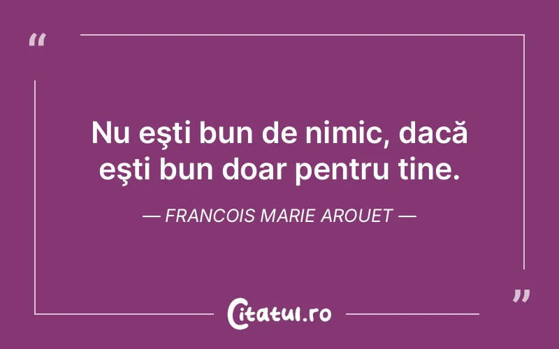 Citat Francois Marie Arouet - citate viata