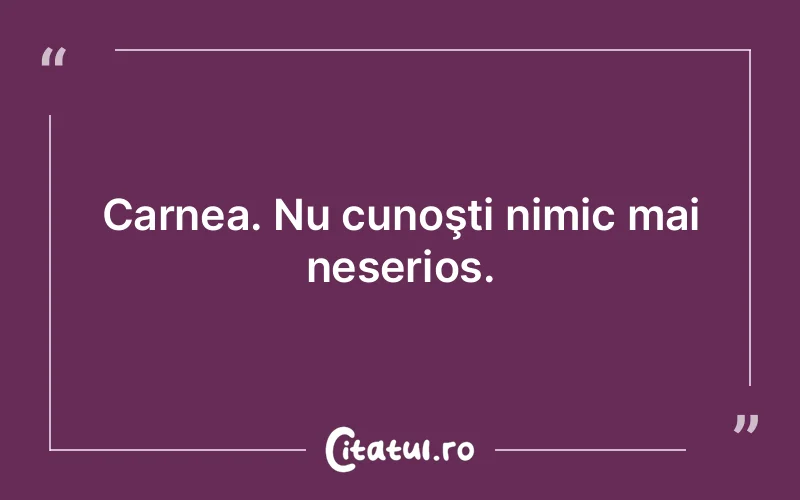 Citat Autor necunoscut - citate viata