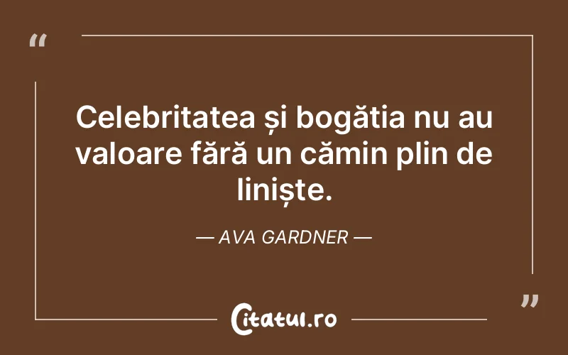 Citat Ava Gardner - citate viata