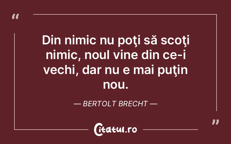 Citat Bertolt Brecht - citate viata