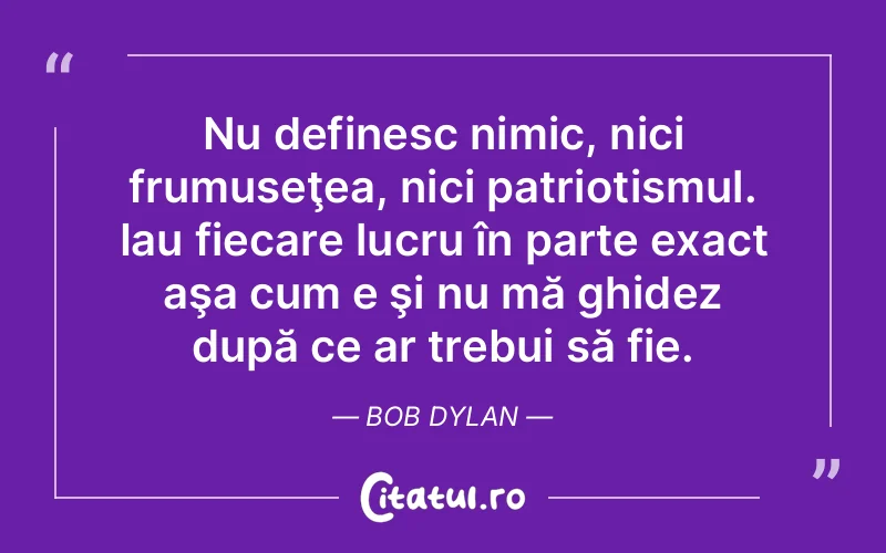Citat Bob Dylan - citate viata
