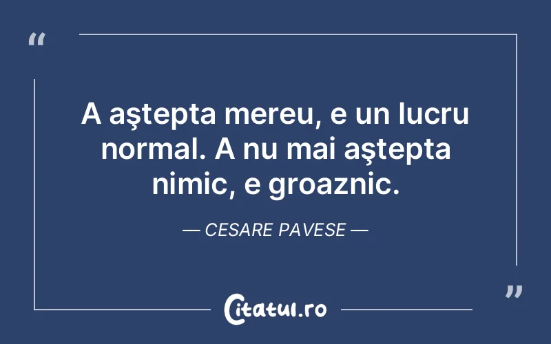 Citat Cesare Pavese - citate viata