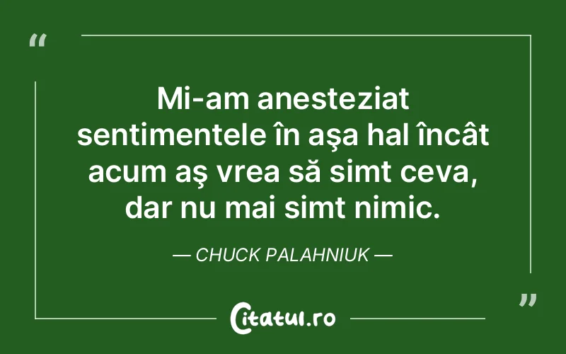 Citat Chuck Palahniuk - citate viata