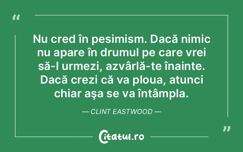 Citat Clint Eastwood - citate viata
