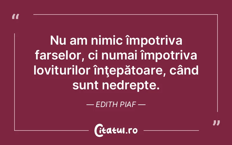 Citat Edith Piaf - citate viata