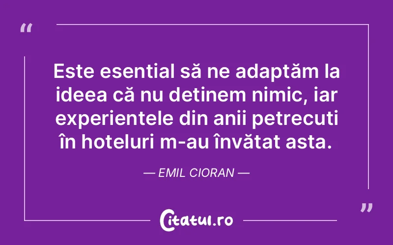 Citat Emil Cioran - citate viata