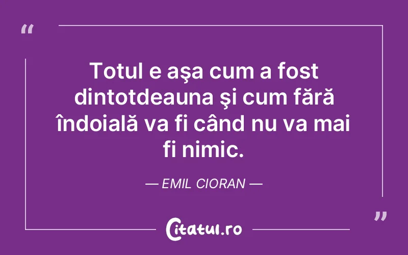 Citat Emil Cioran - citate viata
