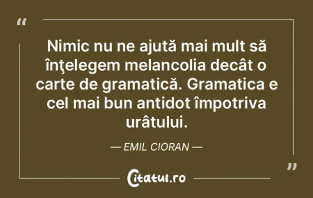 Nu putem admira pe cineva decât dacă e...