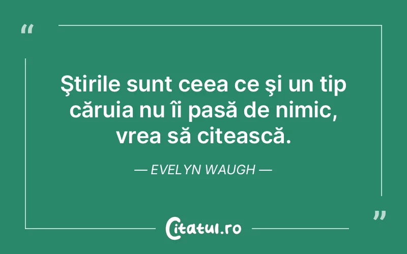 Citat Evelyn Waugh - citate viata