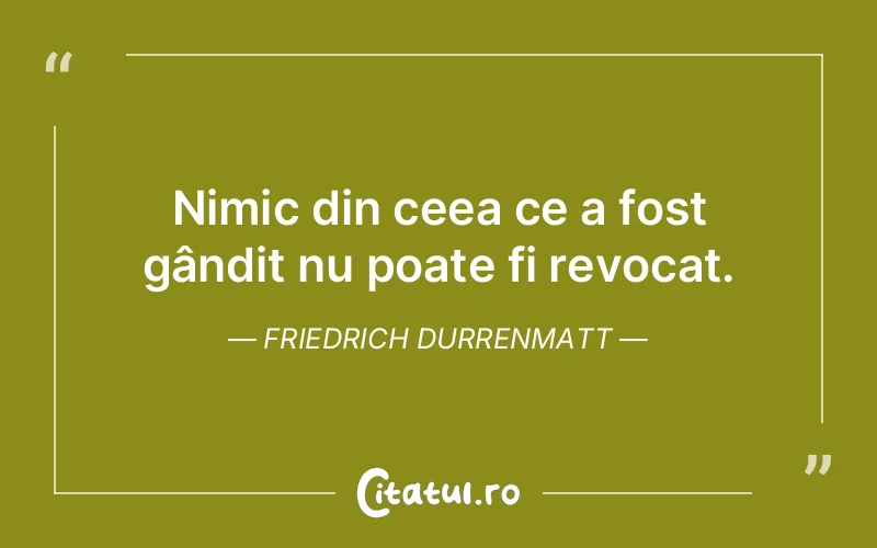 Citat Friedrich Durrenmatt - citate viata