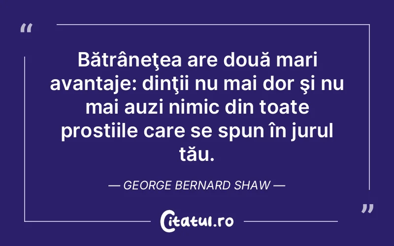 Citat George Bernard Shaw - citate viata