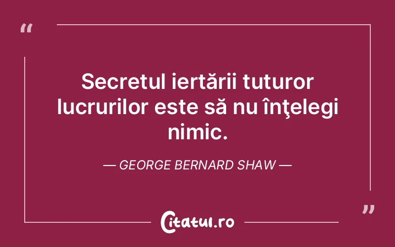 Citat George Bernard Shaw - citate viata