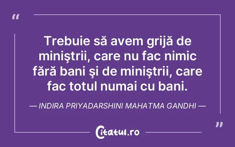 Citat Indira Priyadarshini Mahatma Gandhi - citate viata
