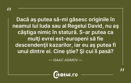 Aş putea să-mi găsesc originile la Ju...