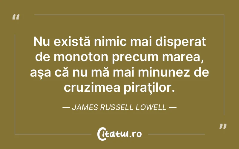 Citat James Russell Lowell - citate viata