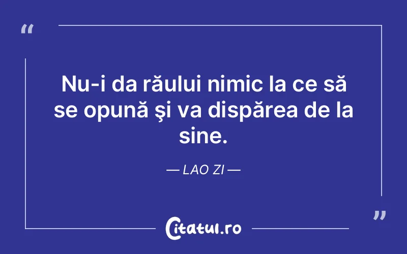 Citat Lao Zi - citate viata