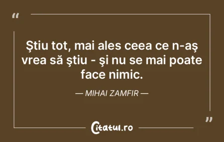 Pe mine m-ar plictisi... cunoscutul, pen... Pe mine m-ar plictisi... cunoscutul, pen...