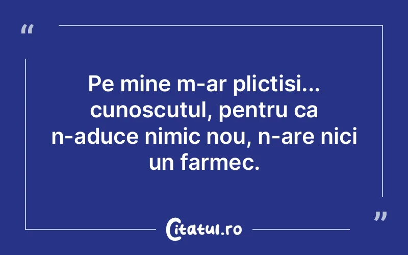 Citat Autor necunoscut - citate viata