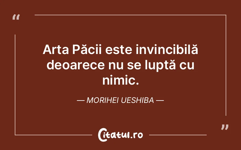 Citat Morihei Ueshiba - citate viata