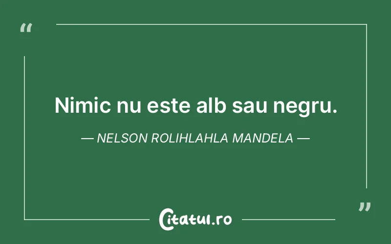 Citat Nelson Rolihlahla Mandela - citate viata