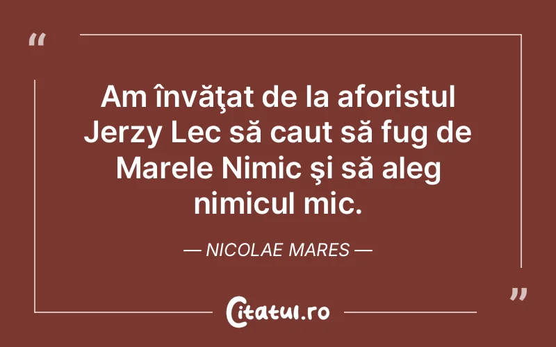 Citat Nicolae Mares - citate viata