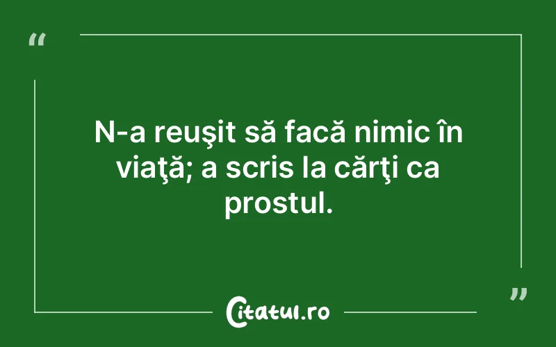 Citat Autor necunoscut - citate viata