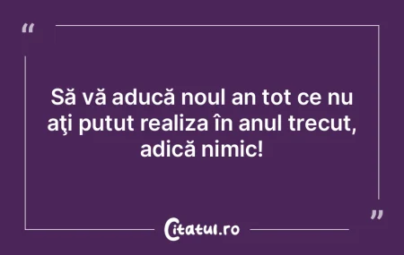 Nimic nu poate fi mai rău la noi în ţ...