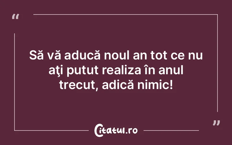 Citat Autor necunoscut - citate viata