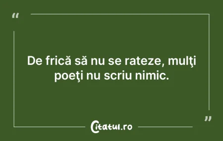 Mulţi au impresia că acolo unde sunt e...