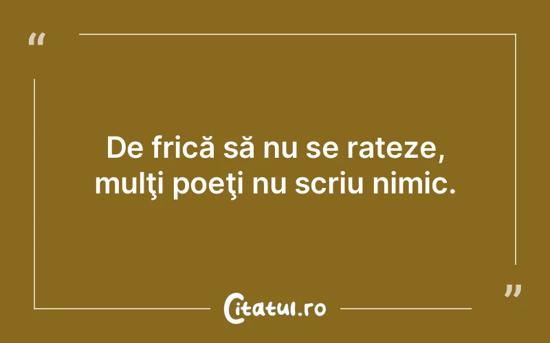 Citat Autor necunoscut - citate viata