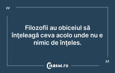 Românul crede prea mult în ceea ce fac...