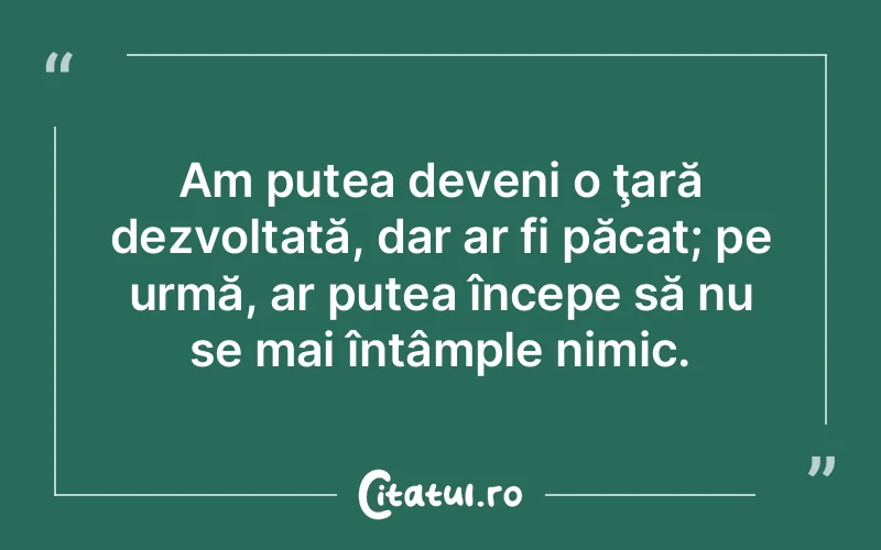 Citat Autor necunoscut - citate viata