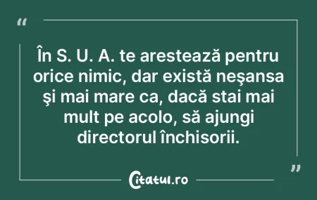Acolo unde nu se întâmplă nimic bun, ...