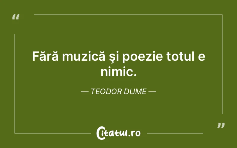 Citat Teodor Dume - citate viata