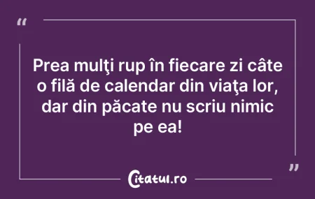 Nu aştepta nimic de la nimeni. Tot ce �...