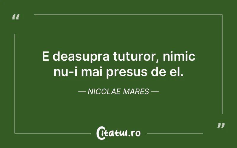 Citat Nicolae Mares - citate viata