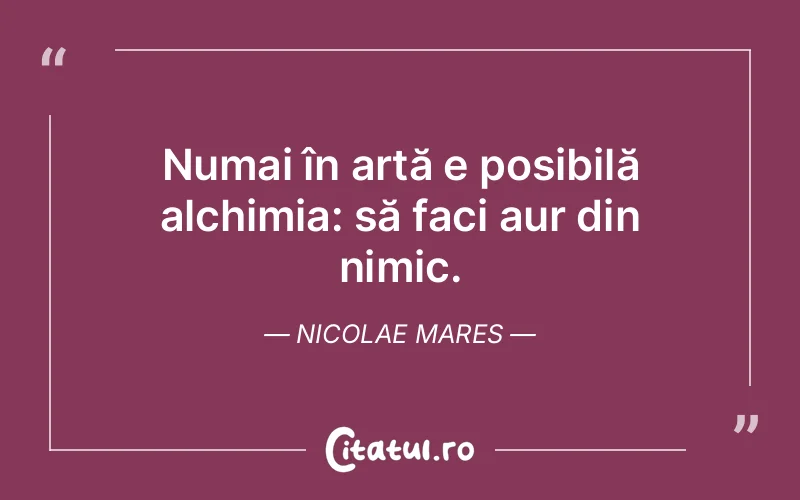Citat Nicolae Mares - citate viata