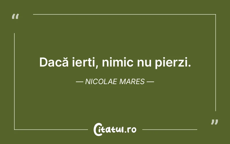 Citat Nicolae Mares - citate viata
