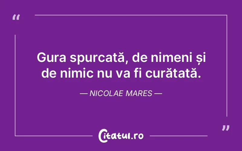 Citat Nicolae Mares - citate viata