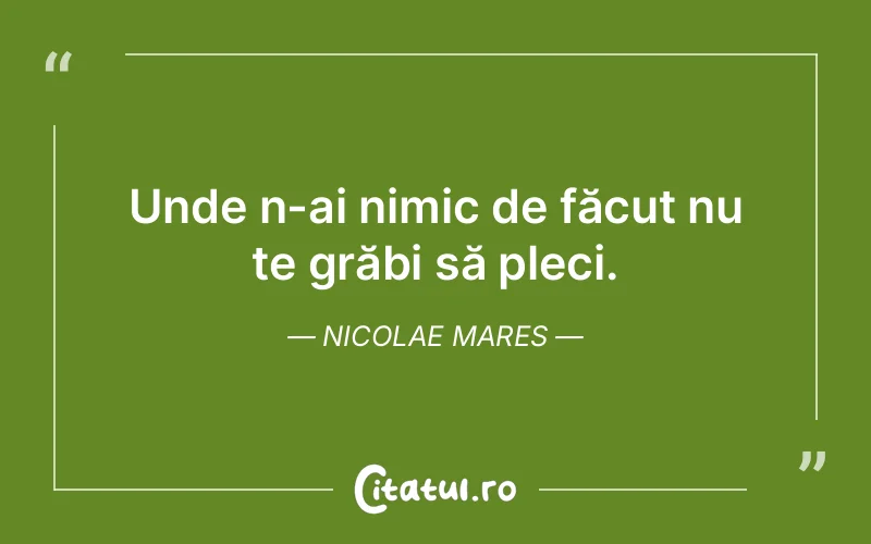 Citat Nicolae Mares - citate viata