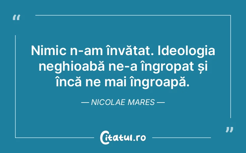 Citat Nicolae Mares - citate viata