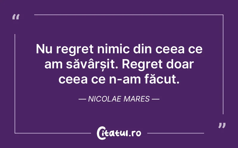 Citat Nicolae Mares - citate viata