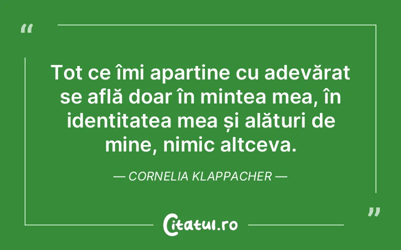 Citat Cornelia Klappacher - citate viata