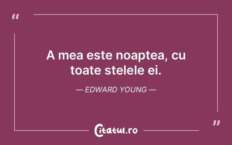 Citat Edward Young - citate viata
