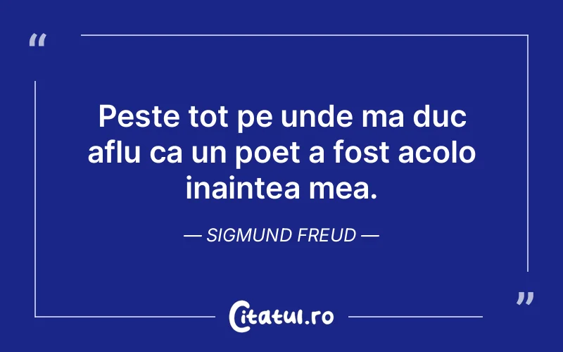 Citat Sigmund Freud - citate viata