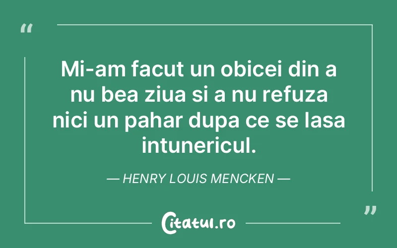 Citat Henry Louis Mencken - citate viata