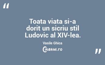 Toata viata si-a dorit un sicriu stil Ludovic al XIV-lea. Vasile Ghica...
